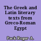 The Greek and Latin literary texts from Greco-Roman Egypt