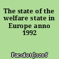 The state of the welfare state in Europe anno 1992
