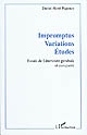 Impromptus, variations, études : essais de littérature générale et comparée