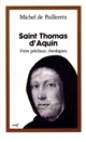 Saint Thomas d'Aquin : frère prêcheur, théologien