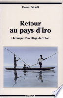 Retour au pays d'Iro : chronique d'un village du Tchad