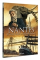 Nantes : [III] : De Jules Verne au grand éléphant : de 1789 à nos jours