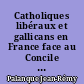 Catholiques libéraux et gallicans en France face au Concile du Vatican, 1867-1870