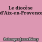 Le diocèse d'Aix-en-Provence
