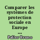Comparer les systèmes de protection sociale en Europe du Sud : Volume 3 [sic.] : Rencontres de Florence [24-26 février 1996] : France-Europe du Sud
