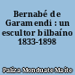 Bernabé de Garamendi : un escultor bilbaíno 1833-1898