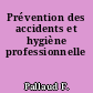 Prévention des accidents et hygiène professionnelle