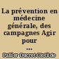 La prévention en médecine générale, des campagnes Agir pour la Promotion de la Santé à PREVENCLIC
