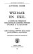 Weimar en exil : le destin de l'émigration intellectuelle allemande antinazie en Europe et aux Etats-Unis : Tome 2 : Exil en Amérique, 1939-1945, de la seconde guerre mondiale au maccarthysme