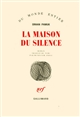 La maison du silence : roman