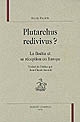 Plutarchus redivivus ? : La Boétie et sa réception en Europe