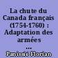 La chute du Canada français (1754-1760) : Adaptation des armées française et anglaise à la guerre en Amérique du Nord