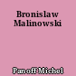 Bronislaw Malinowski