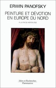 Peinture et dévotion en Europe du Nord à la fin du Moyen âge : [trad. de l'allemand et de l'anglais]