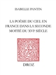 La poésie du ciel en France : dans la seconde moitié du seizième siècle