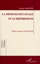 La démocratie locale et le référendum : analyse de la démocratie à travers la genèse institutionnelle du référendum