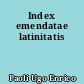Index emendatae latinitatis