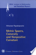 Metric spaces, convexity and nonpositive curvature
