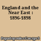 England and the Near East : 1896-1898