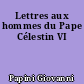 Lettres aux hommes du Pape Célestin VI