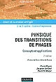 Physique des transitions de phases : concepts et applications : cours avec exercices corrigés