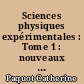 Sciences physiques expérimentales : Tome 1 : nouveaux programmes : classes laboratoires : C.A.P. 1re et 2e années, 4e et 3e préparatoires