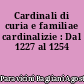 Cardinali di curia e familiae cardinalizie : Dal 1227 al 1254