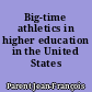 Big-time athletics in higher education in the United States