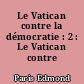 Le Vatican contre la démocratie : 2 : Le Vatican contre l'Europe