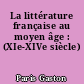 La littérature française au moyen âge : (XIe-XIVe siècle)