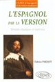 L'espagnol par la version : versions classiques et modernes
