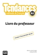 Tendances B2 : méthode de français : Livre du professeur