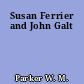 Susan Ferrier and John Galt