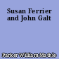 Susan Ferrier and John Galt