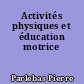 Activités physiques et éducation motrice