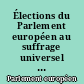Élections du Parlement européen au suffrage universel direct : rapport, résolutions et débats du Parlement européen