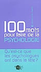 100 mots pour faire de la psychologie