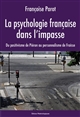 La psychologie française dans l'impasse : du positivisme de Piéron au personnalisme de Fraisse