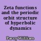 Zeta functions and the periodic orbit structure of hyperbolic dynamics