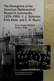 The Emergence of the American mathematical research community, 1876-1900 : J.J. Sylvester, Felix Klein, and E.H. Moore