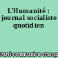 L'Humanité : journal socialiste quotidien