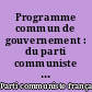 Programme commun de gouvernement : du parti communiste français et du Parti socialiste, 27 juin 1972