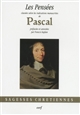 Les pensées : classées selon les indications manuscrites de Pascal