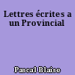 Lettres écrites a un Provincial
