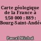 Carte géologique de la France à 1/50 000 : 889 : Bourg-Saint-Andéol
