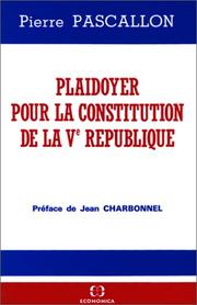 Plaidoyer pour la Constitution de la Ve République
