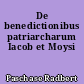 De benedictionibus patriarcharum Iacob et Moysi