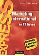 Marketing international [en 23 fiches]