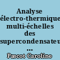 Analyse électro-thermique multi-échelles des supercondensateurs au carbone pour le stockage de l'énergie