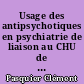 Usage des antipsychotiques en psychiatrie de liaison au CHU de Nantes : étude rétrospective monocentrique pharmacoépidémiologique portant sur l'année 2012 au CHU de Nantes